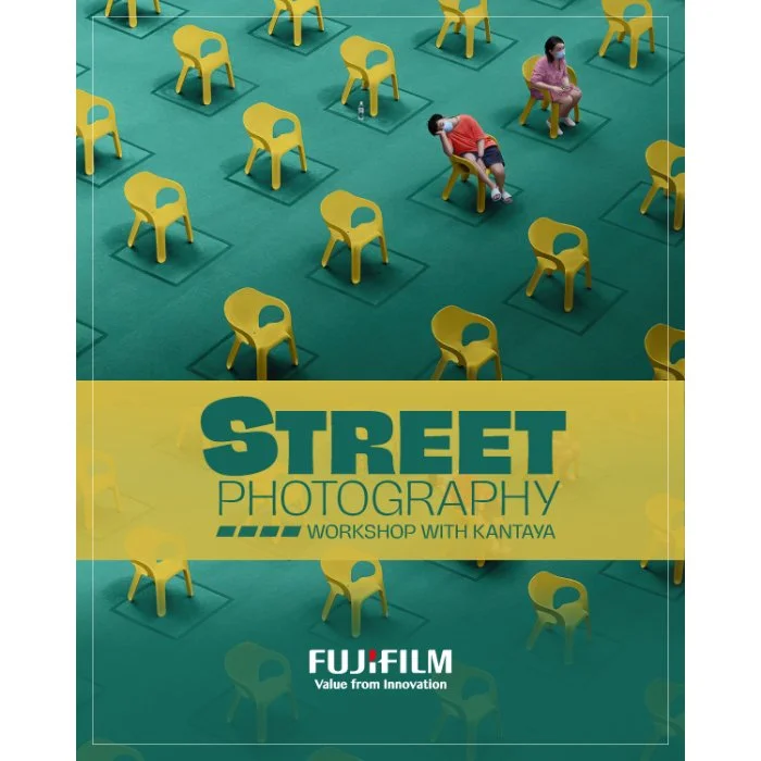 Street Photography Workshop with Kantaya New — Fujifilm Academy, Singapore