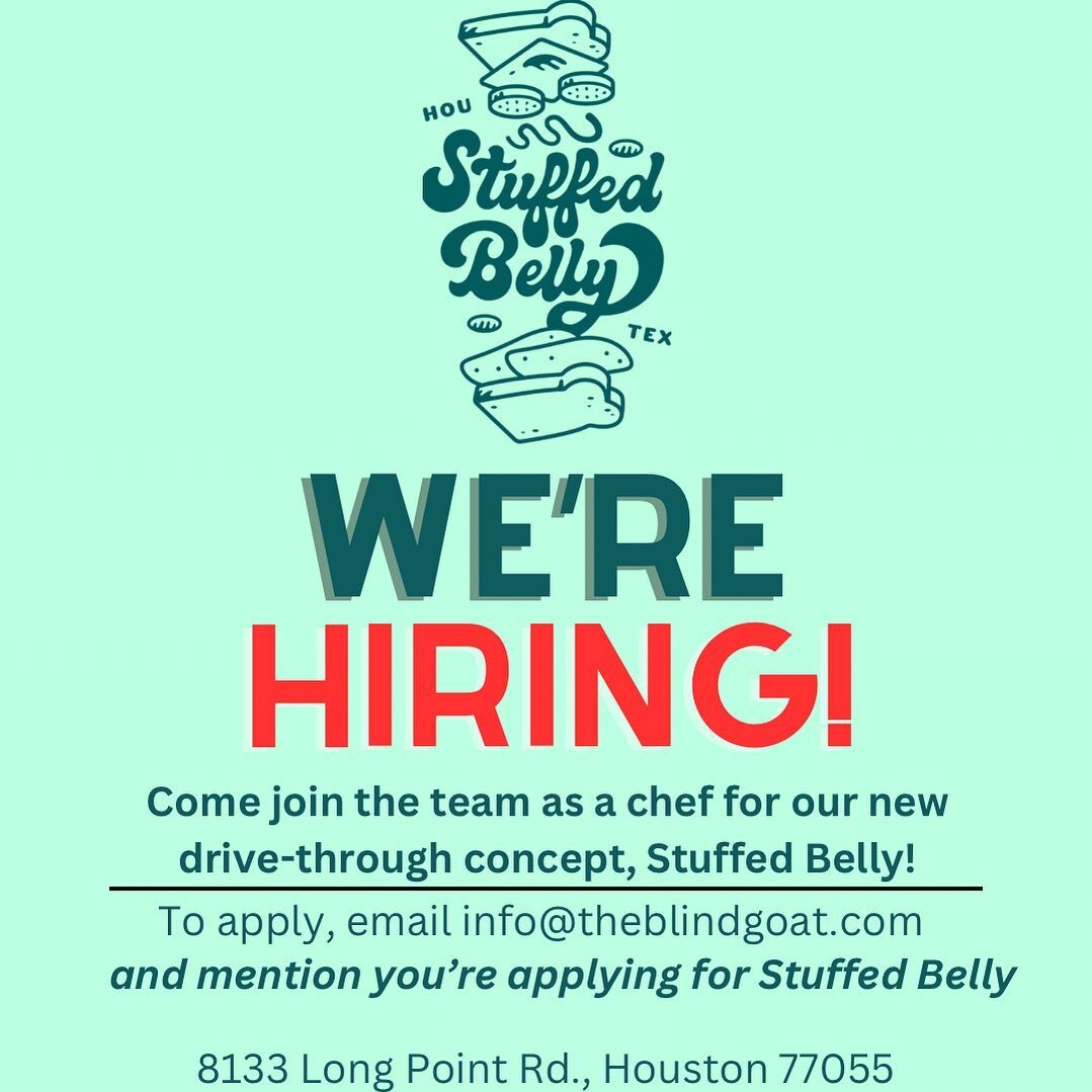 We are now hiring a chef for our drive-through concept, Stuffed Belly, opening soon in Spring Branch: 8133 Long Point Rd., Houston 77055. To apply, send your resume over to info@blindgoat.com and be sure to 𝙢𝙚𝙣𝙩𝙞𝙤𝙣 𝙩𝙝𝙖𝙩 𝙮𝙤𝙪&rsquo;𝙧𝙚 ?