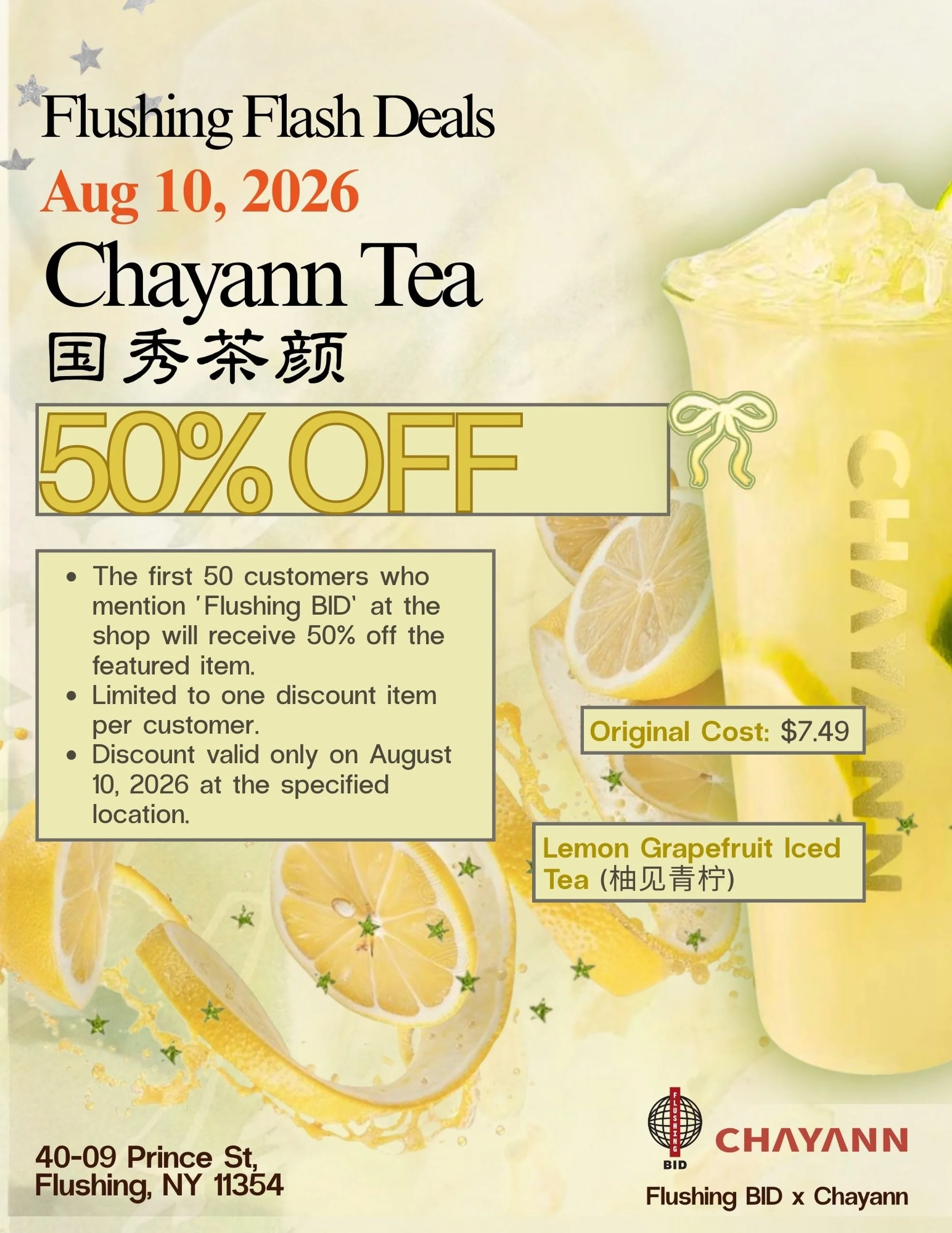 🍋 Monday Flushing Flash Deals 💛

This Monday (8/10) , we&rsquo;re heading to @chayannteausa  for another Flushing Flash Deal! 🎉

🥤 Featured Item: Lemon Grapefruit Iced Tea (柚见青柠)
💰 Original Price: $7.49
🔥 Your Price: 50% OFF!

Here&rsquo;s how 