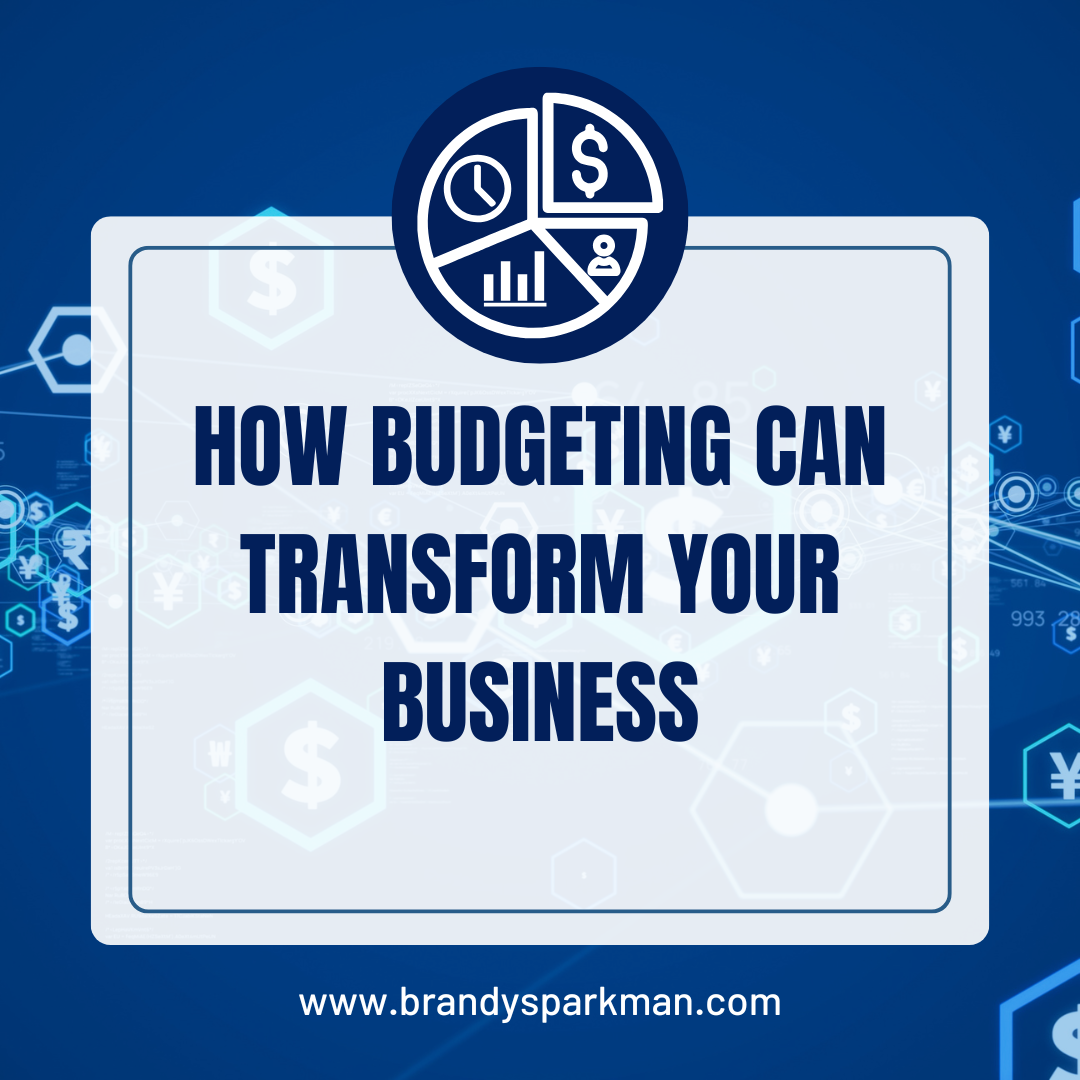 How Budgeting Can Transform Your Business