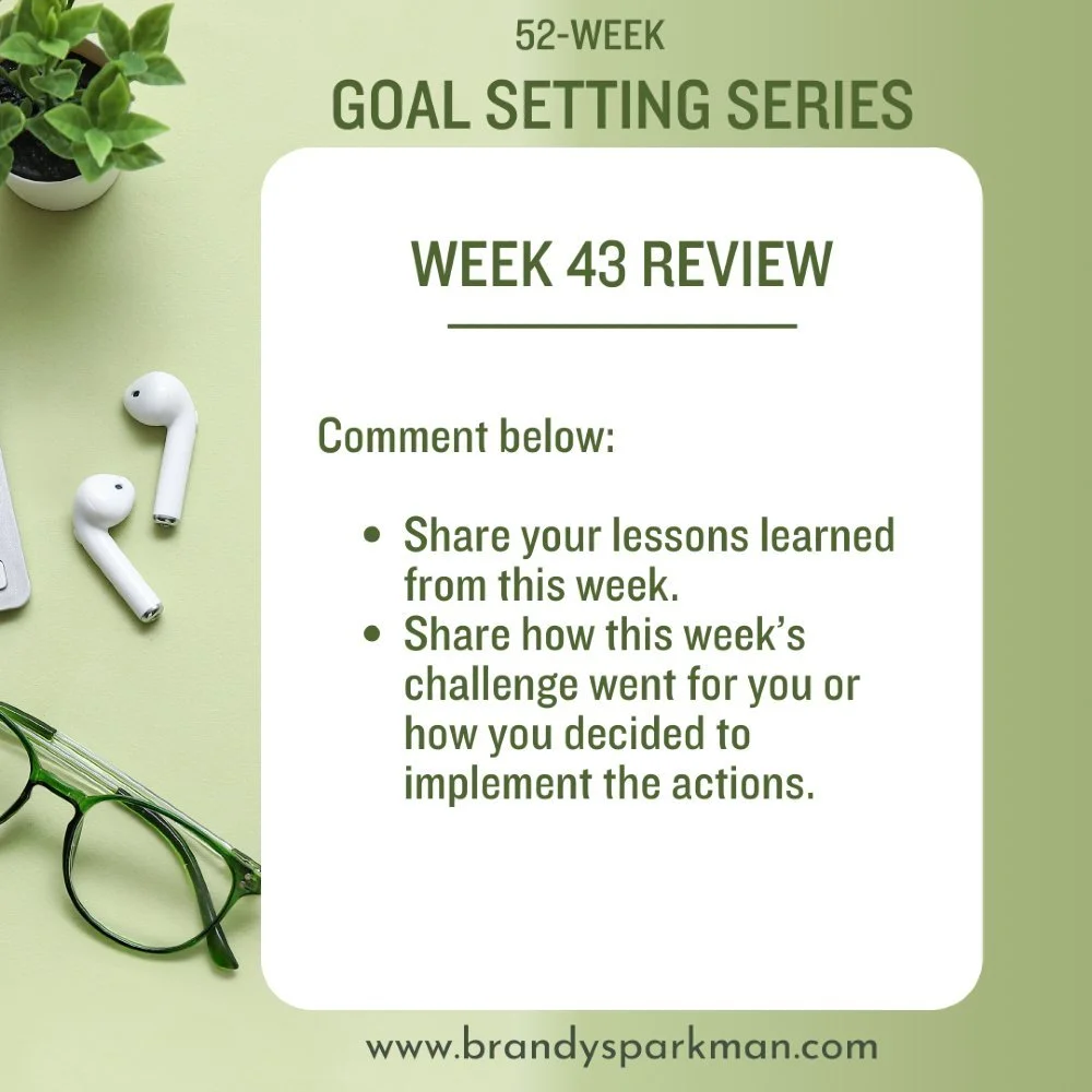 Week 43 Review
https://www.brandysparkman.com/52-week-goal-setting-series/outline-one-big-goal-for-the-coming-year
Full Series Available Now in the Business Learning Library:
https://www.skool.com/business-learning-library-2403/about?ref=985ca97a58