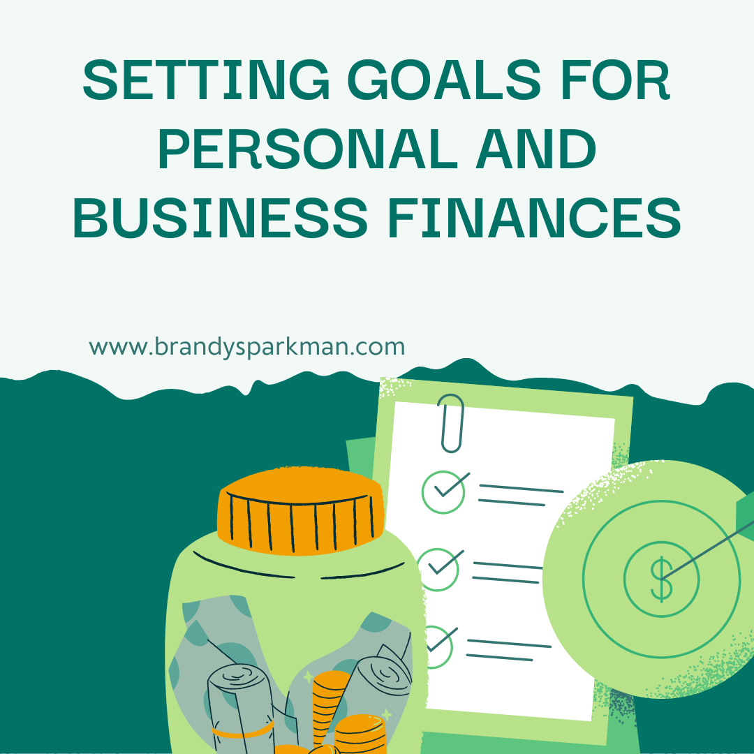Setting Goals for Personal and Business Finances