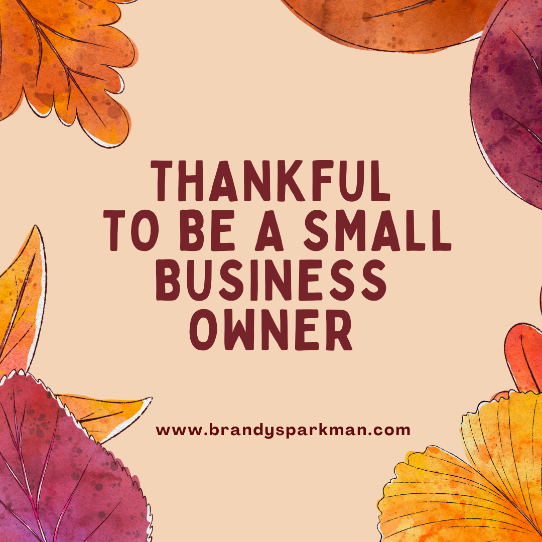 Thankful to be a Small Business Owner