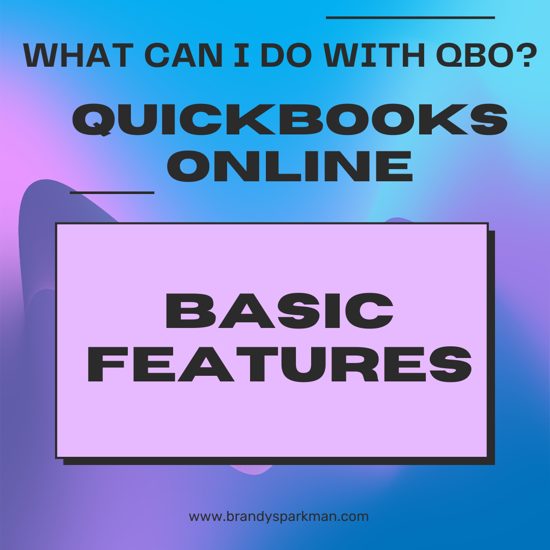 What can I do with QBO (QuickBooks Online)?
