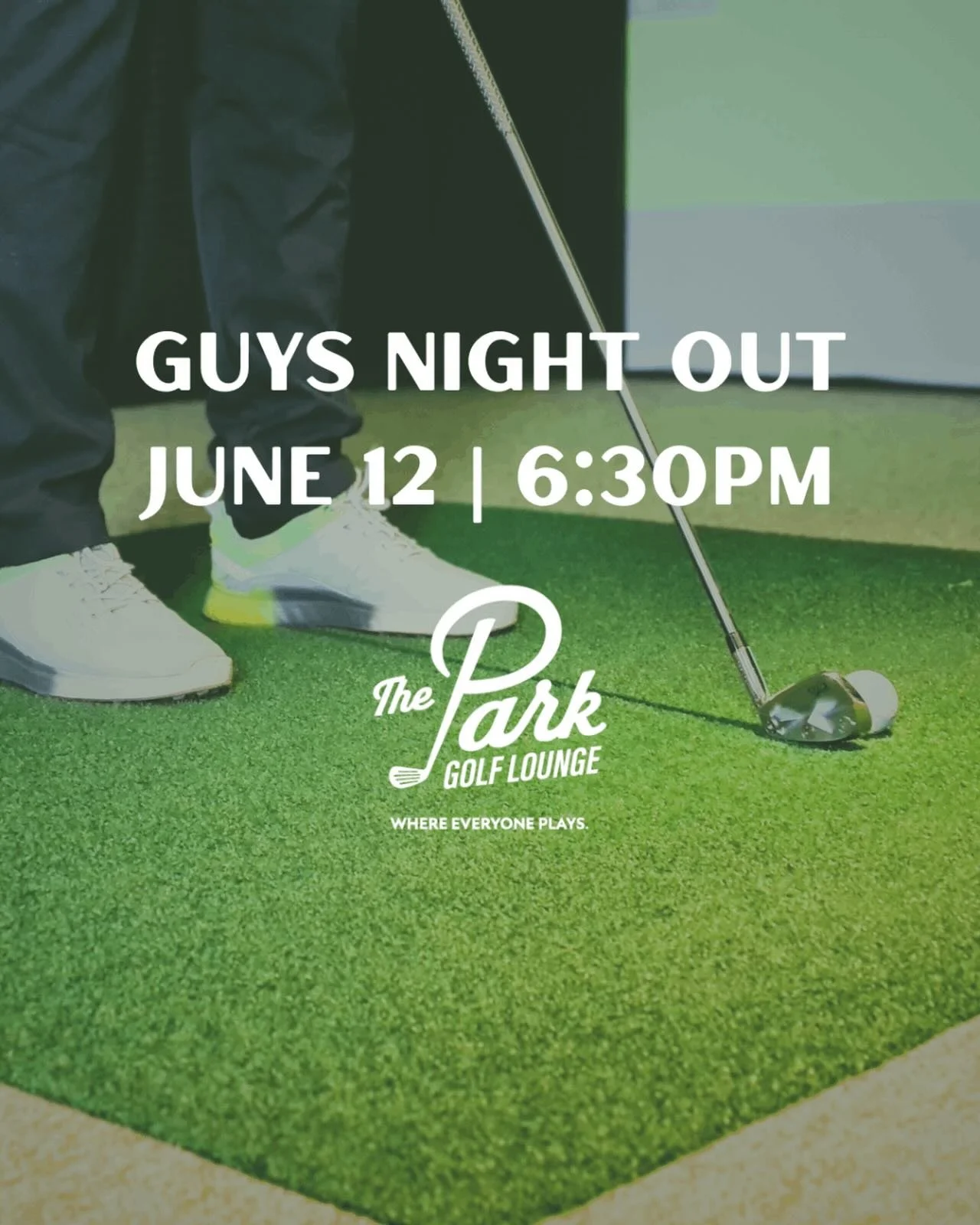 Join us for Guys Night Out at The Park Golf Lounge on June 12th at 6:30pm. 

Experience indoor golf, featuring state-of-the-art simulators, lounge and bar. Bring a friend and enjoy good hangs! 

While the guys are swinging clubs, the ladies and kids 