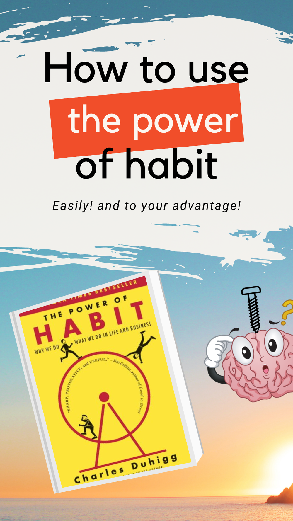 How to Use the Power of Habit — KathieOwen.com