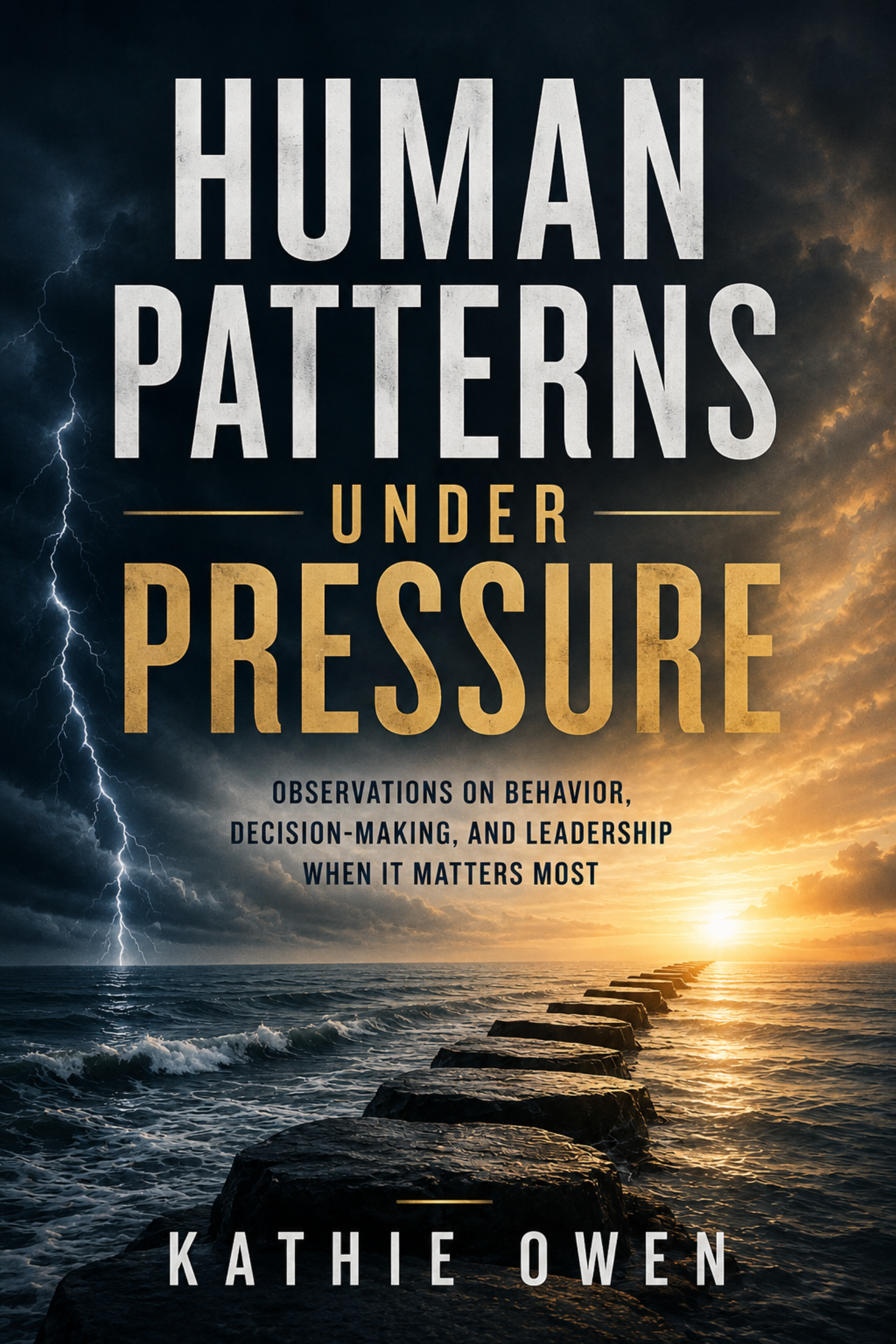Patterns In People Human Patterns Under Pressure — KathieOwen.com