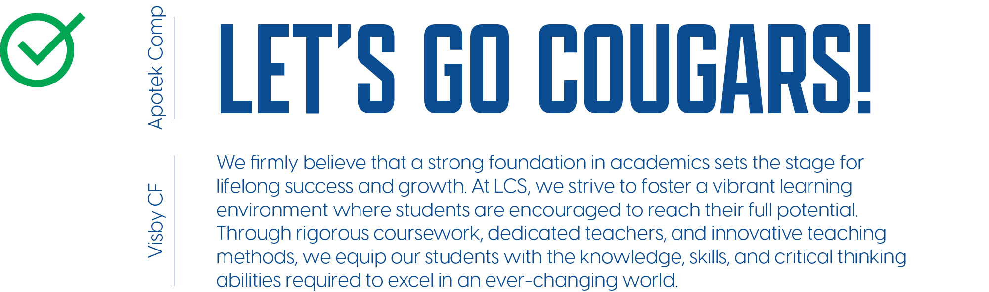 School motto and mission statement emphasizing lifelong success through strong academics, skill development, and innovative teaching at LCS.