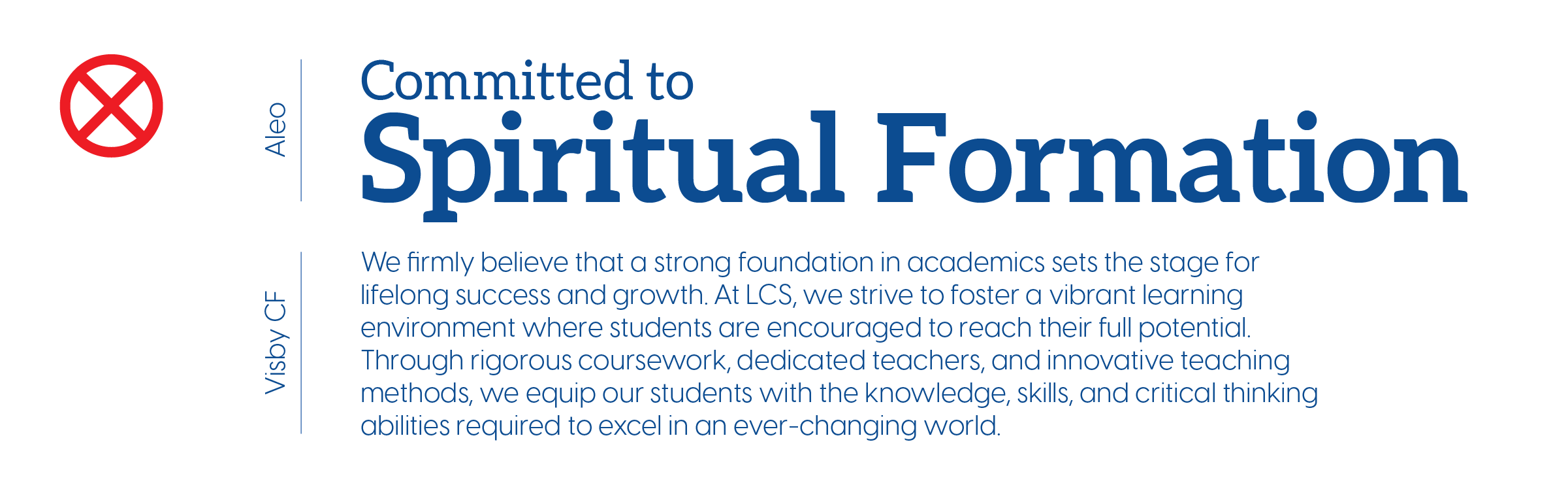 Text-based graphic with a red circle and slash symbol, name 'Alejo' on the side, and a statement about commitment to spiritual formation, emphasizing strong academic foundations, lifelong success, growth, inspiring learning environments, dedicated teachers, innovative methods, and preparing students for a changing world.