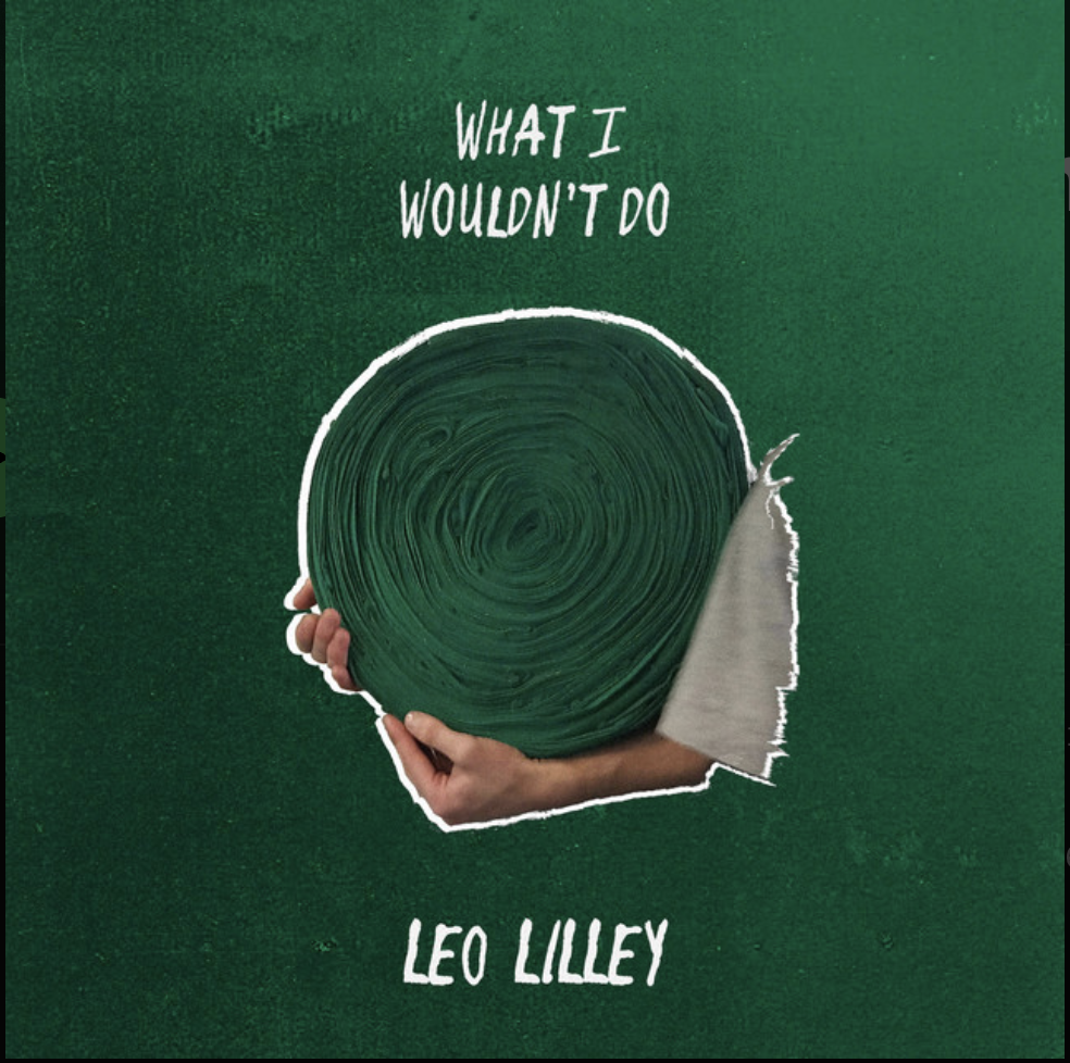 Leo Lilley - What I Wouldn't Do - 2024 
(Engineered/Produced/Mixed/Mastered)