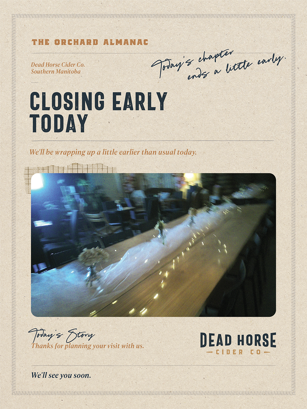 We're closing a little earlier than usual today.