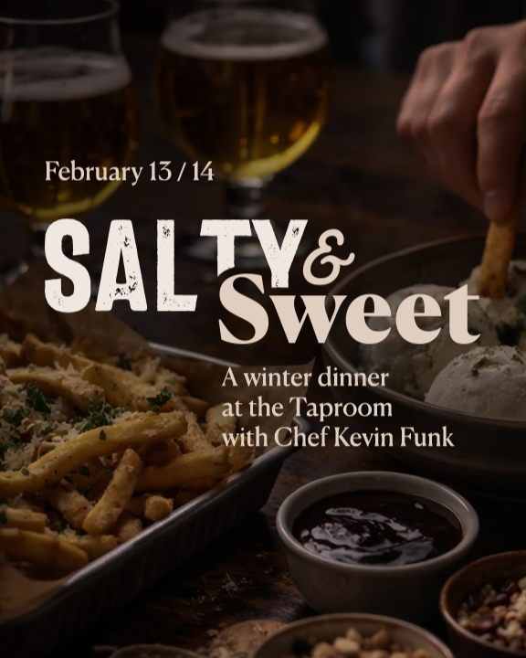 Salty & Sweet Valentines Dinner at the Taproom