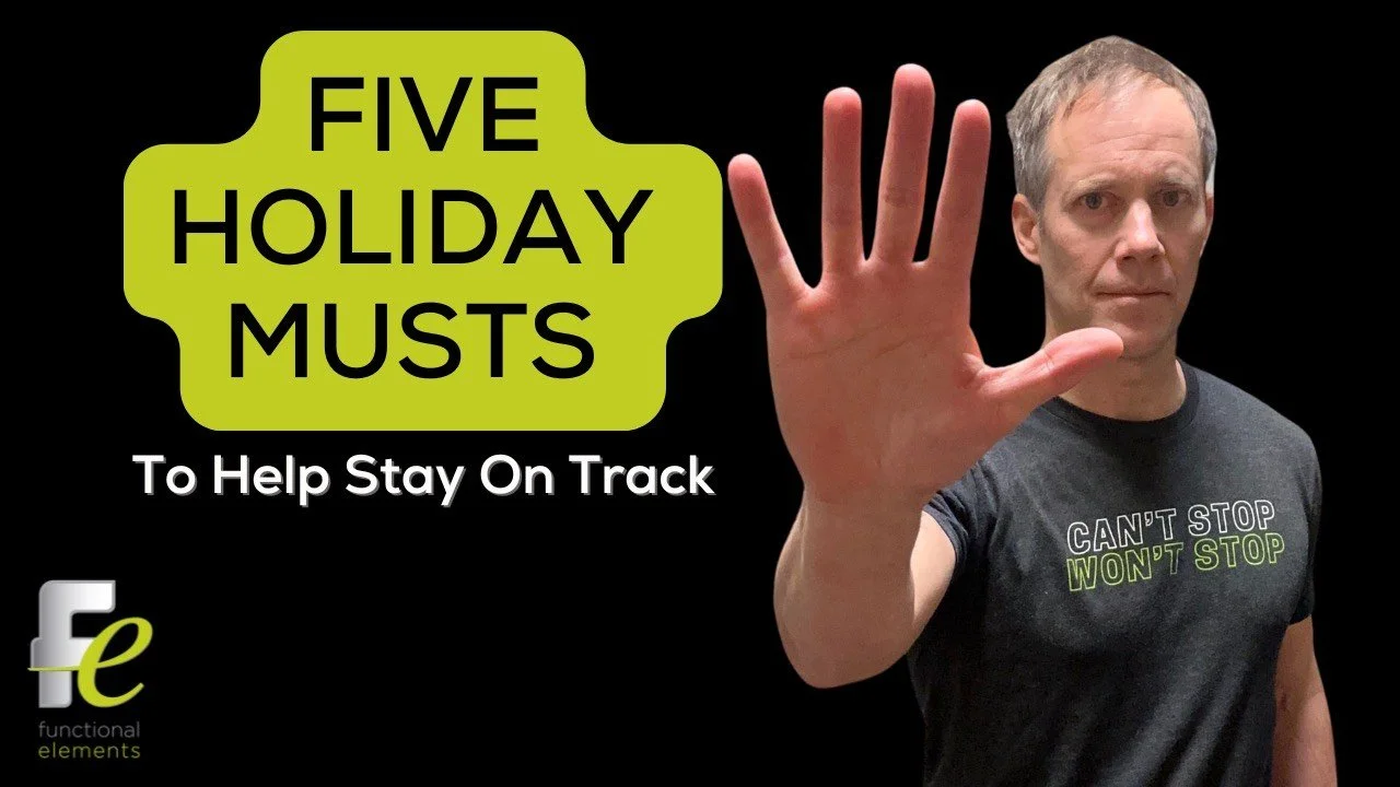 5 Holiday Musts…to stay on track!