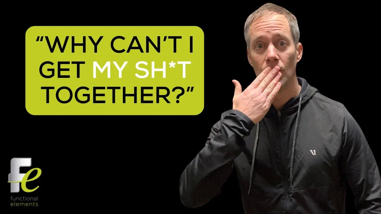 Why can’t I get my SH*T together?