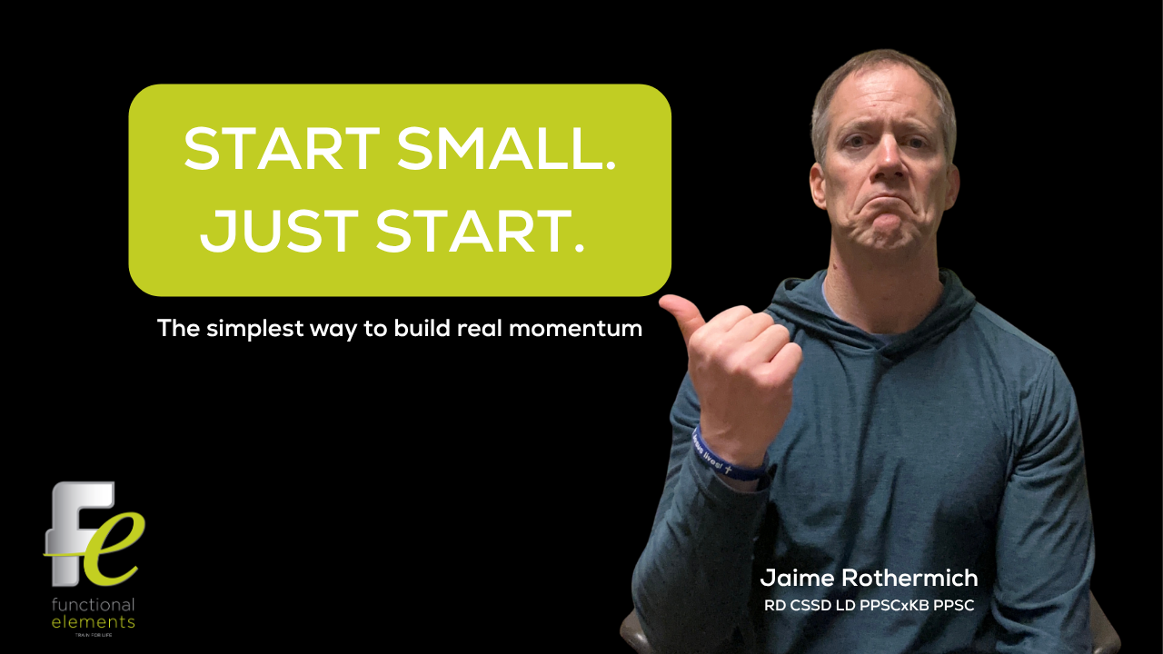 Feeling Overwhelmed by Fitness and Nutrition? Start Small. Start Here. 