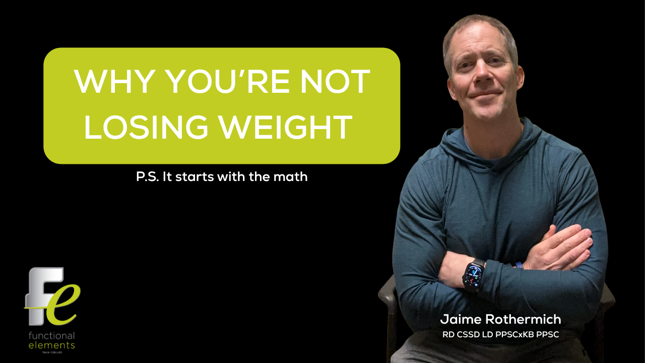 Weight Loss, Part 1: Why You're Not Losing Weight (It Starts With the Math)