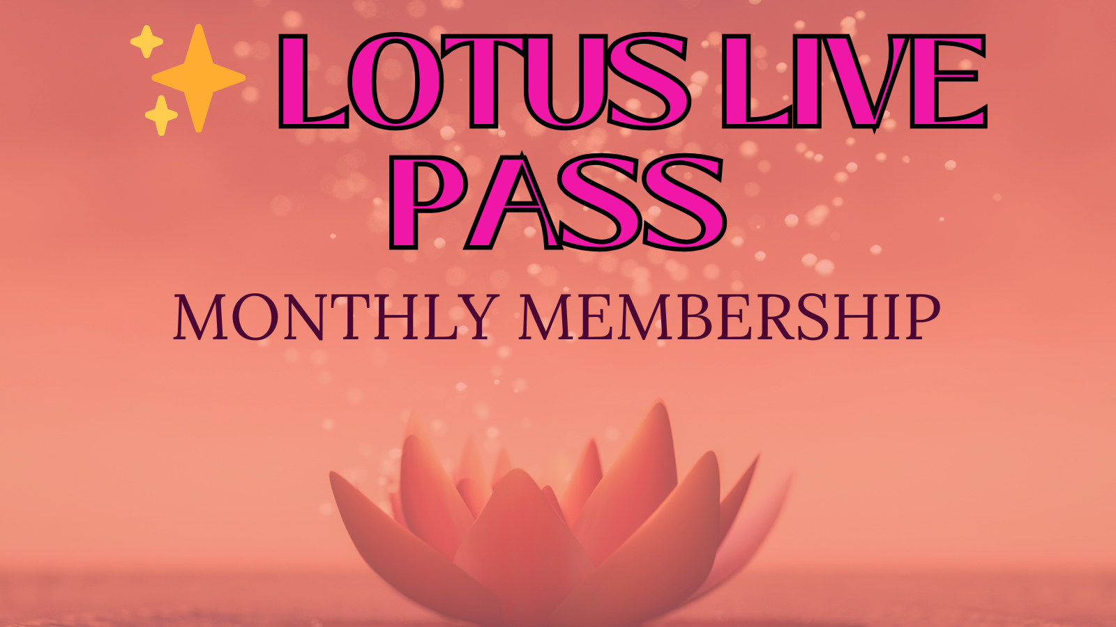 Pink text promoting Lotus Life unlimited annual membership with family members, over a background of a pink lotus flower and a pink bokeh effect.