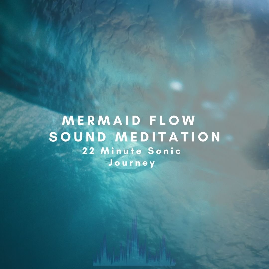 Mermaid Flow Sound Meditation (22min Journey) — Ali Skiba Sound Healing