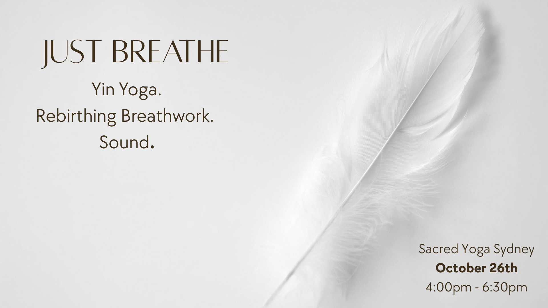 Just Breathe: Yin Yoga, Rebirthing Breathwork and Sound — Nature to Soul