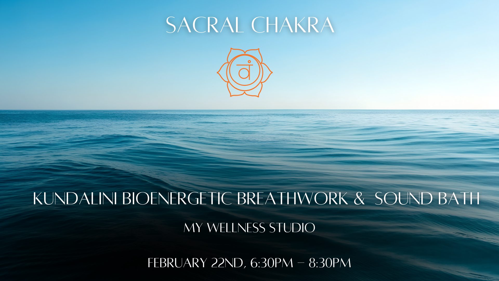 Sacral Chakra: Kundalini Bioenergetic Breathwork and Sound Bath