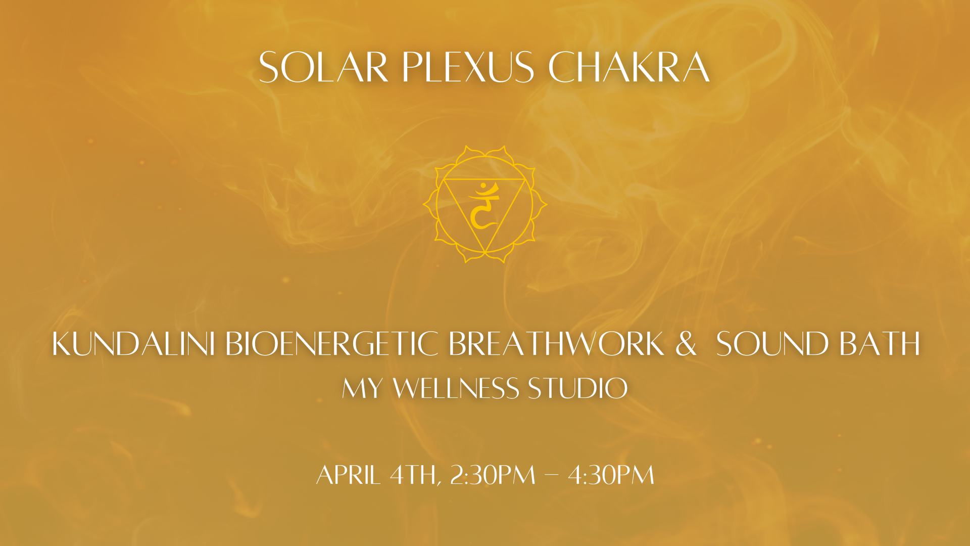 Solar Plexus: Kundalini Bioenergetic Breathwork &amp; Sound Bath