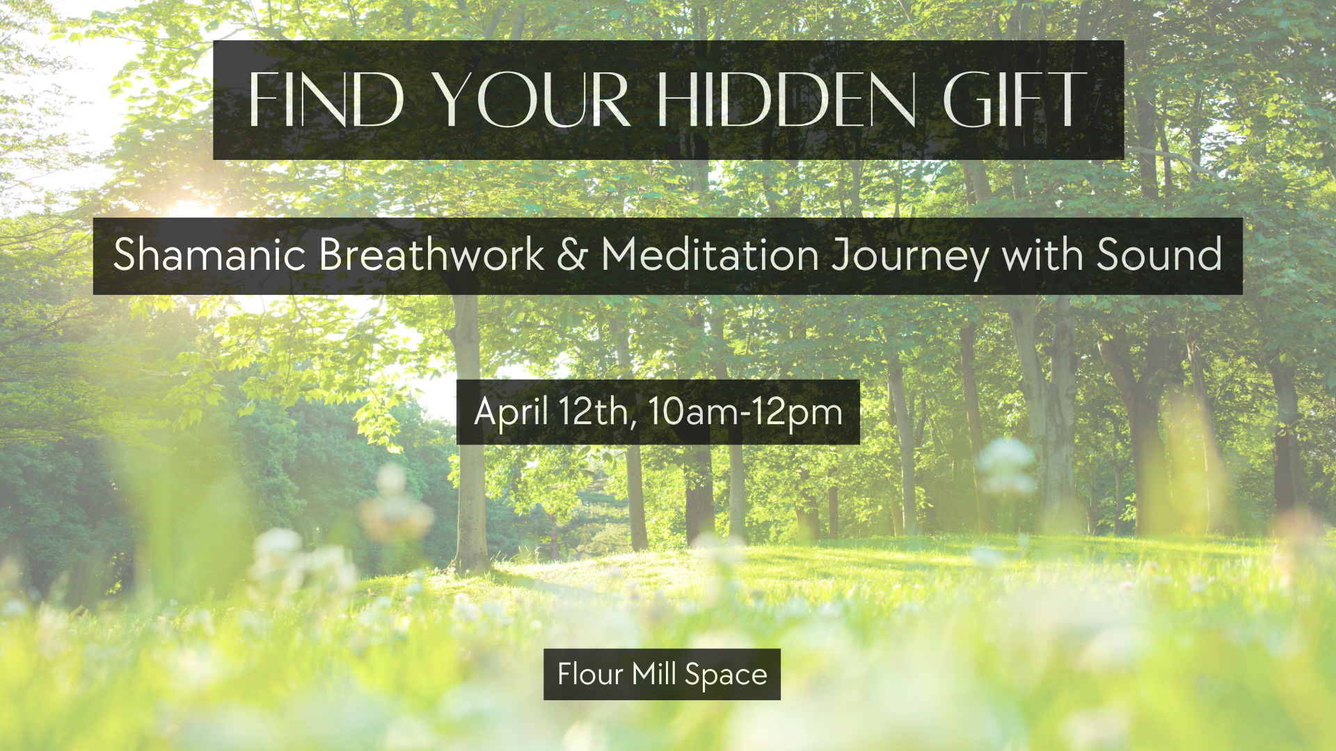 Find Your Hidden Gift: Shamanic Breathwork and Meditation Journey with Sound