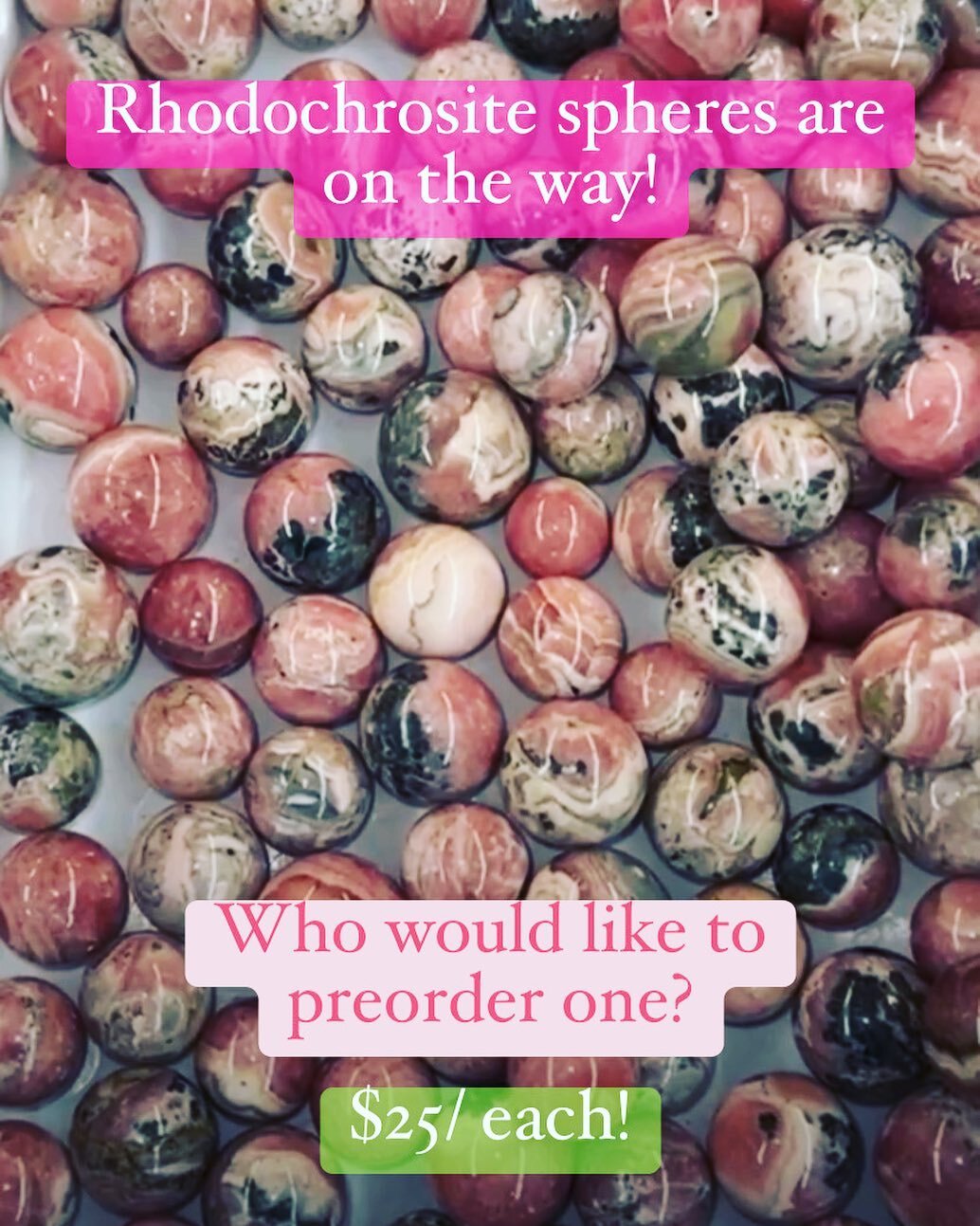 Okay&hellip; I&rsquo;m super excited! ☺️

Taking preorders for these mini spheres! 😍

&bull;$25 each&bull;

☀️This material is highly sought after! What does Rhodochrosite look like to you? What does it resemble?

✨This beautiful pink, white and bla