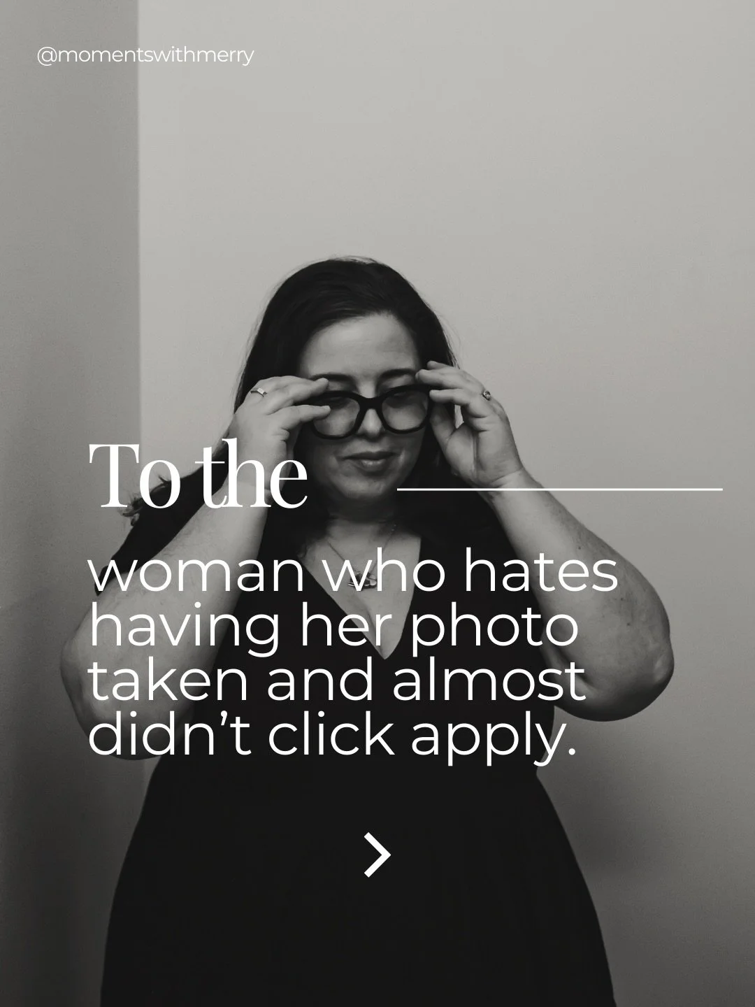 Every time I photograph a woman, I learn something new about courage.

Not the big dramatic kind like jumping out of a plane or moving across the country. 

The quiet kind of courage that looks like trying something new and pushing just a bit past yo