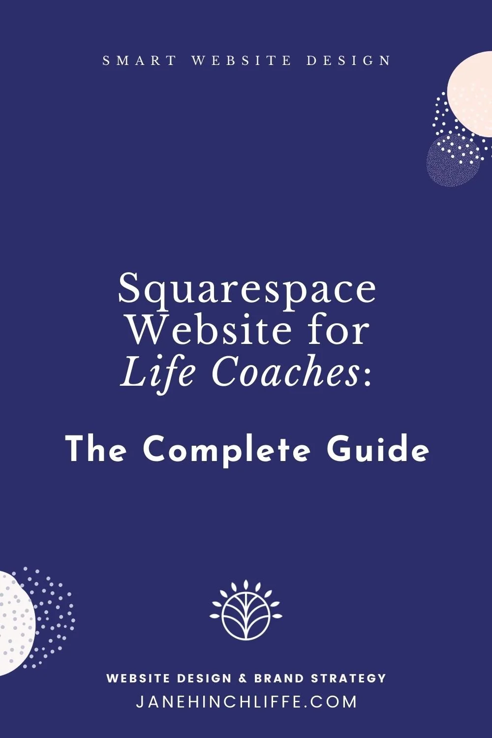 Squarespace Website for Life Coaches: The Complete Guide