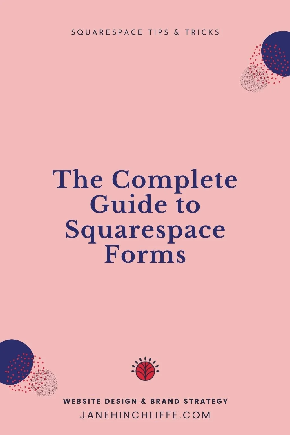 The Complete Guide to Squarespace Forms With Video