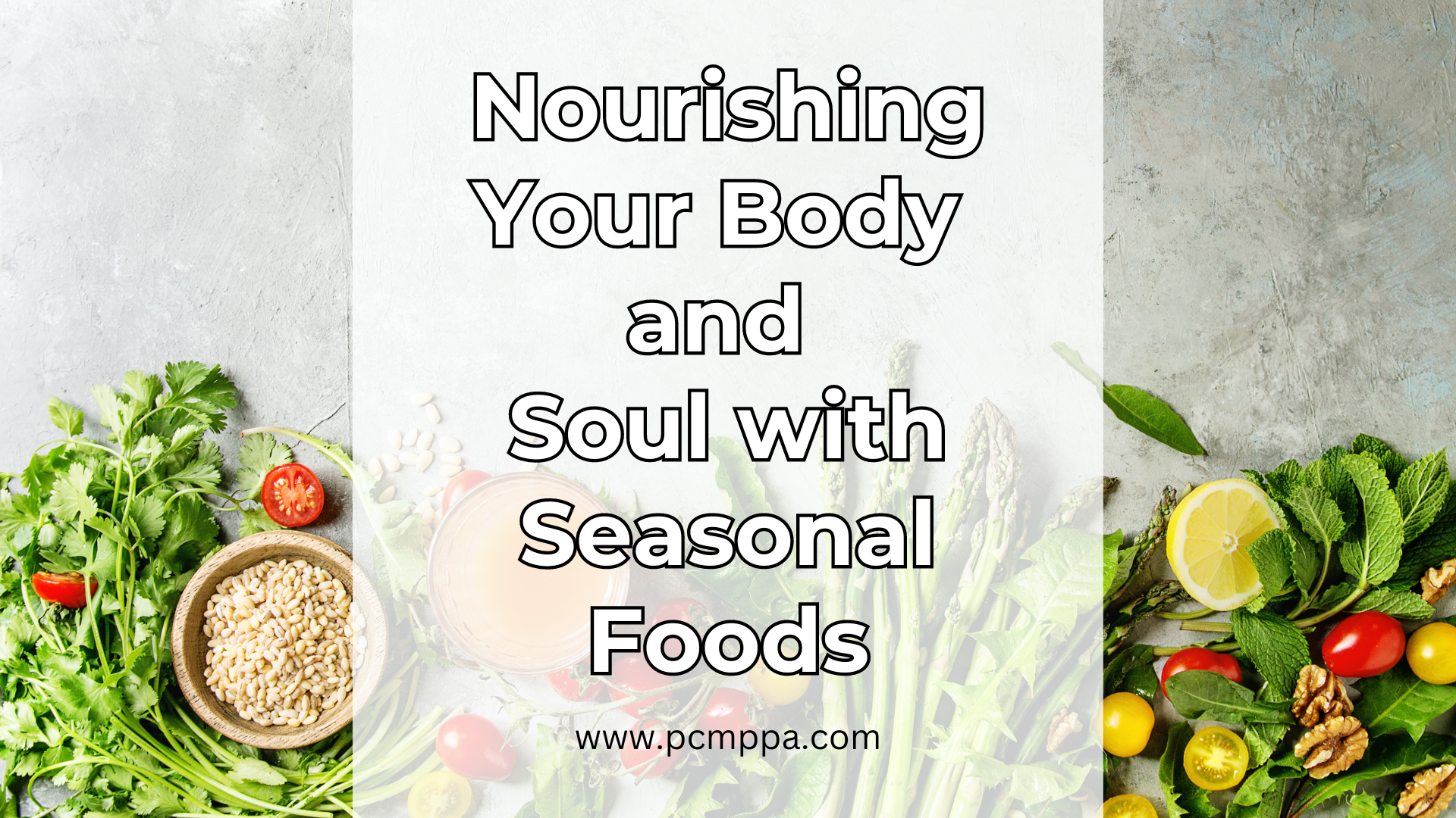 Mindful Eating: Nourishing Your Body and Soul with Seasonal Foods