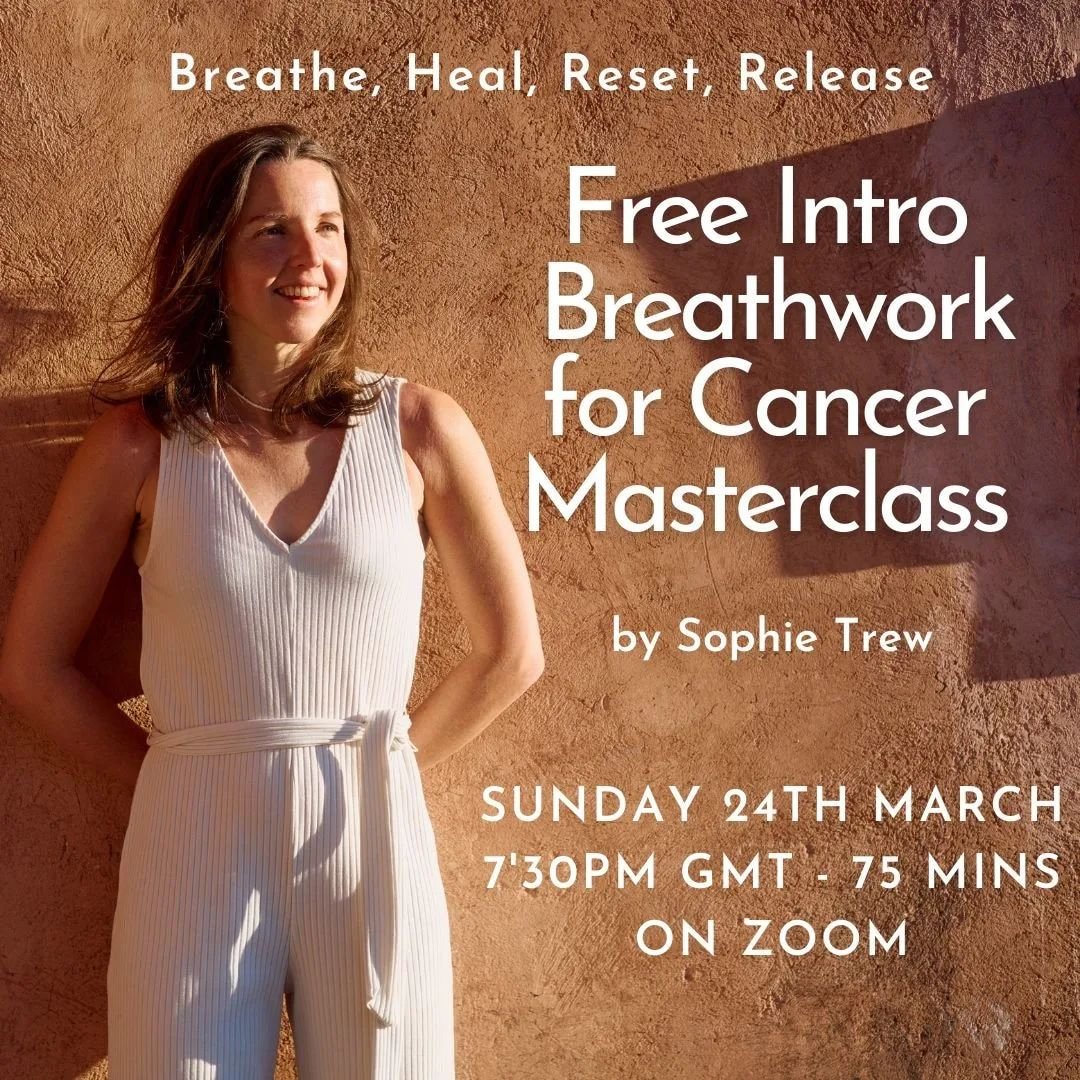 💫 On Sunday 24th March at 7.30pm I'm running a free intro Masterclass for Breathwork for cancer on Zoom 💫

Yet to breathe with me?! This is your chance to join a one-off class to experience the powerful benefits of breathing &amp; relaxation as you