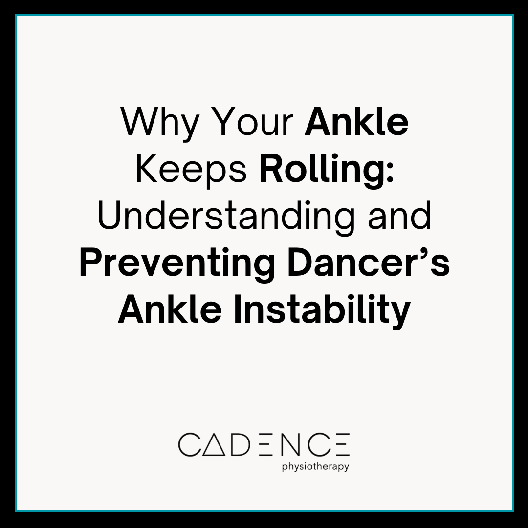 Why Your Ankle Keeps Rolling: Understanding and Preventing Dancer’s Ankle Instability