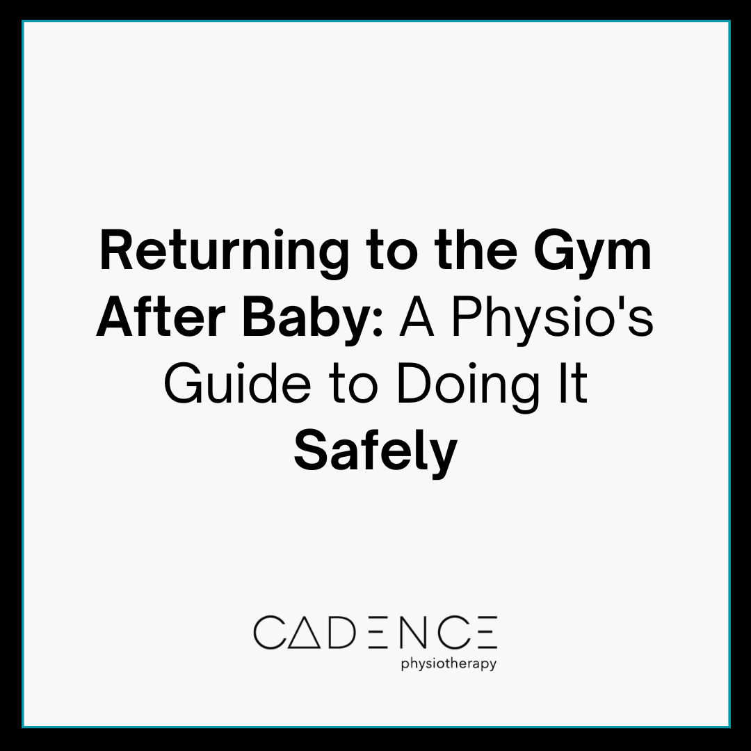 Returning to the Gym After Baby: A Physio's Guide to Doing It Safely