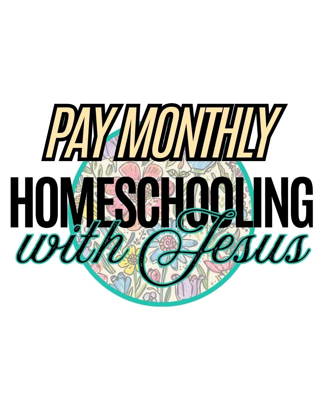 Homeschooling Jesus Group | Fall 2026 Semester (PAY MONTHLY)