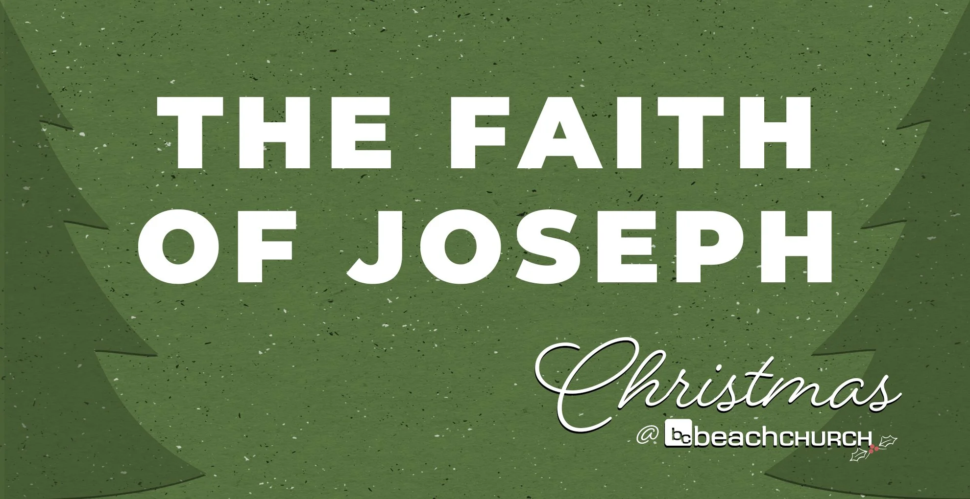 Christmas - The Faith of Joseph