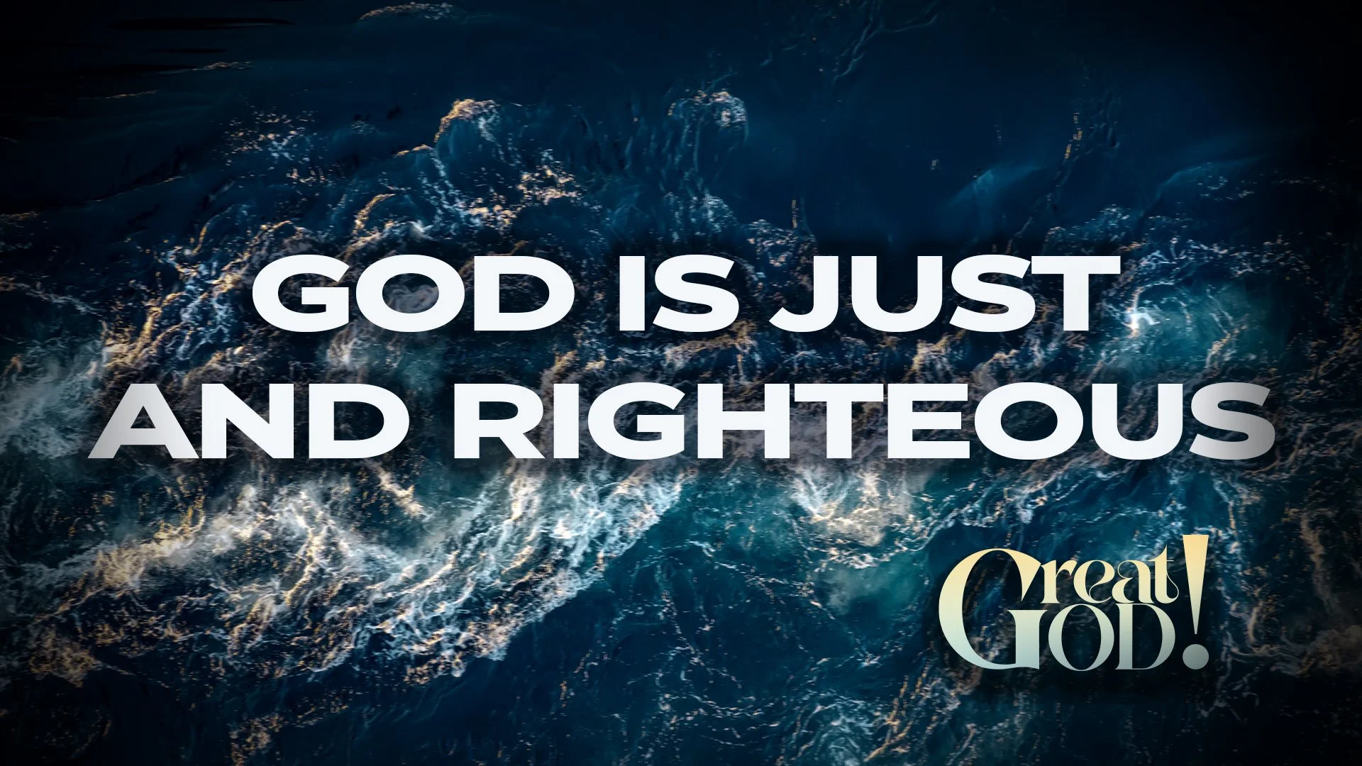 God is just and righteous