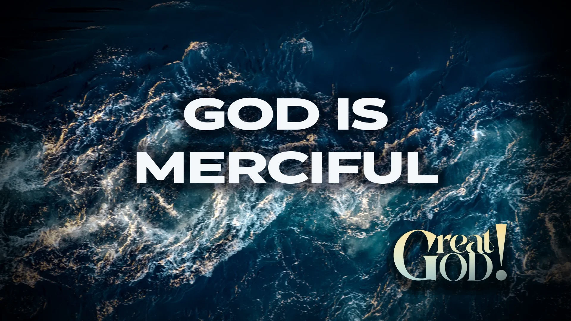 God is Merciful