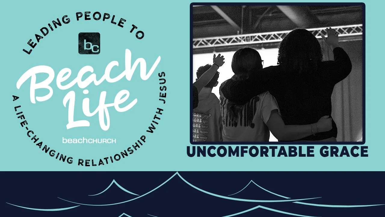 Beach Life: Uncomfortable Grace