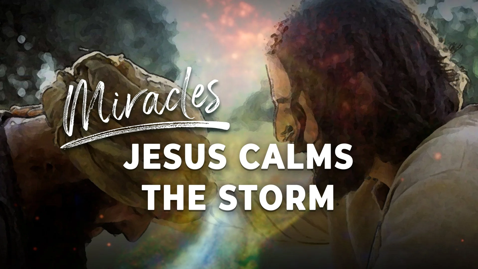 Miracles - Jesus Calms the Storm