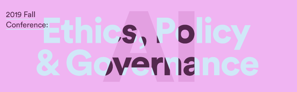 Stanford 2019 Fall Conference: AI Ethics, Policy and Governance
