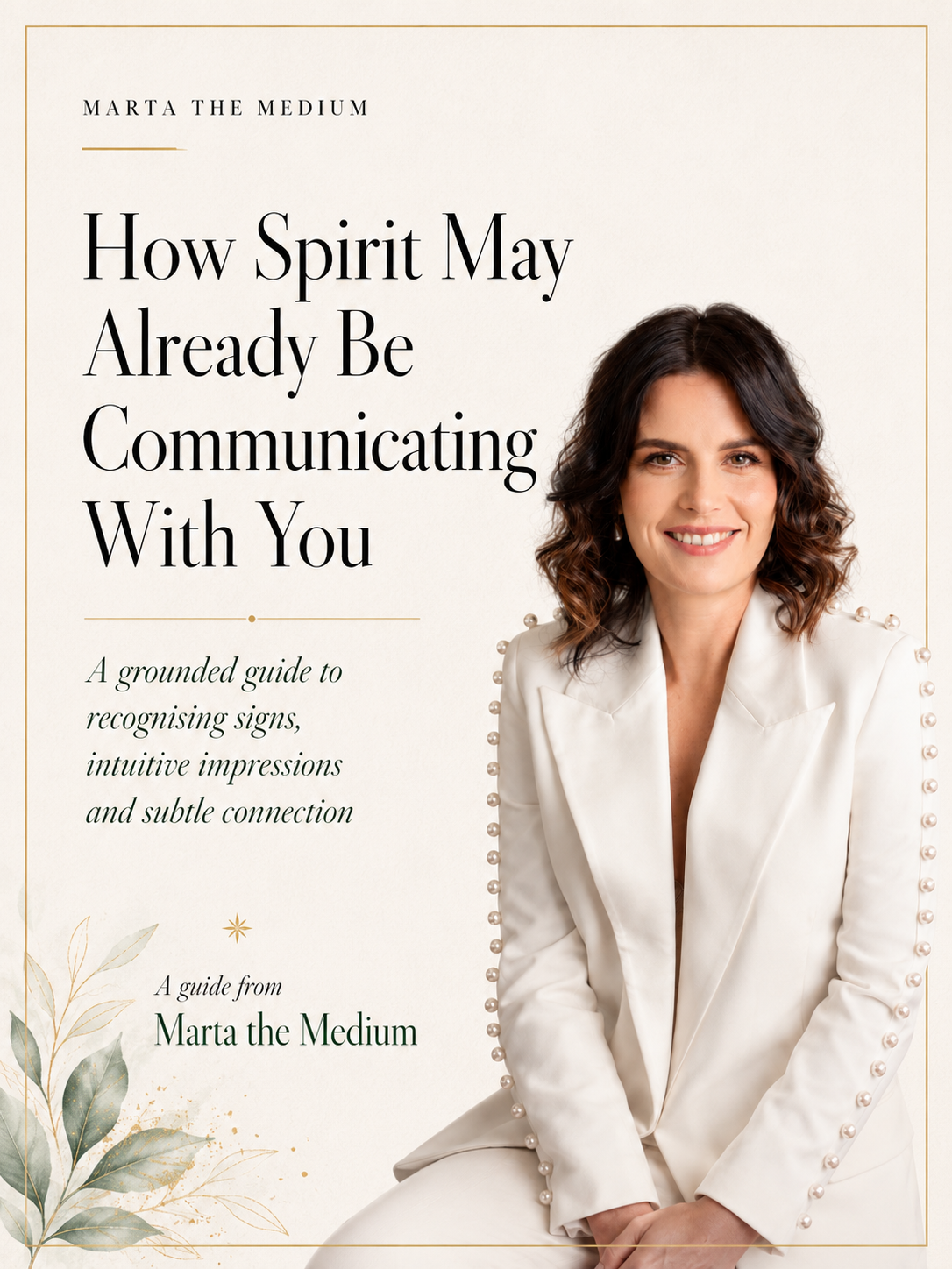 Cover of “How Spirit May Already Be Communicating With You” by Marta the Medium, featuring Marta in a white suit.