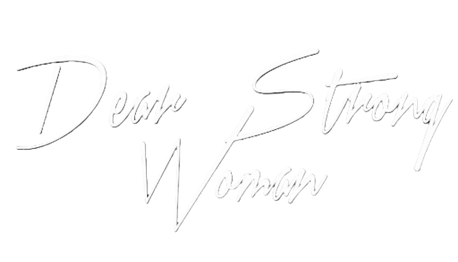 Dear Strong Woman