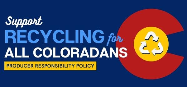 Support Recycling for All Coloradans: Colorado Producer Responsibility Policy