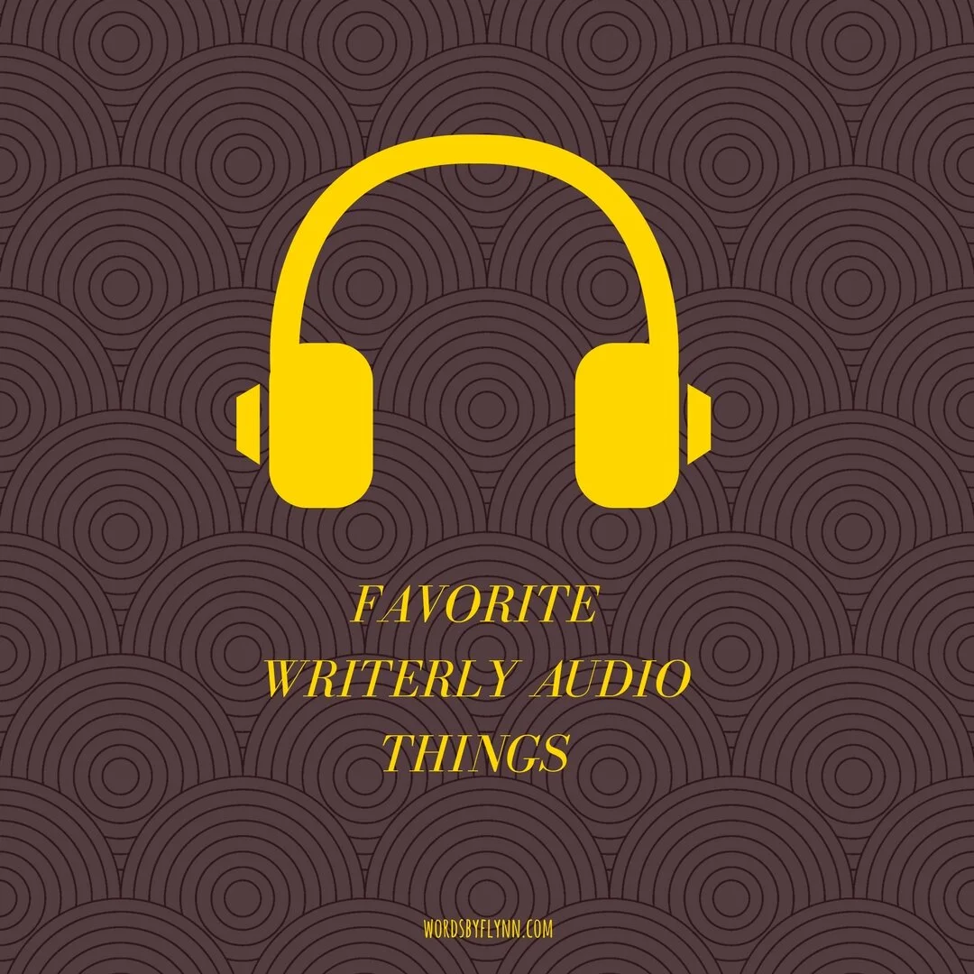 Few favorite writerly audio things