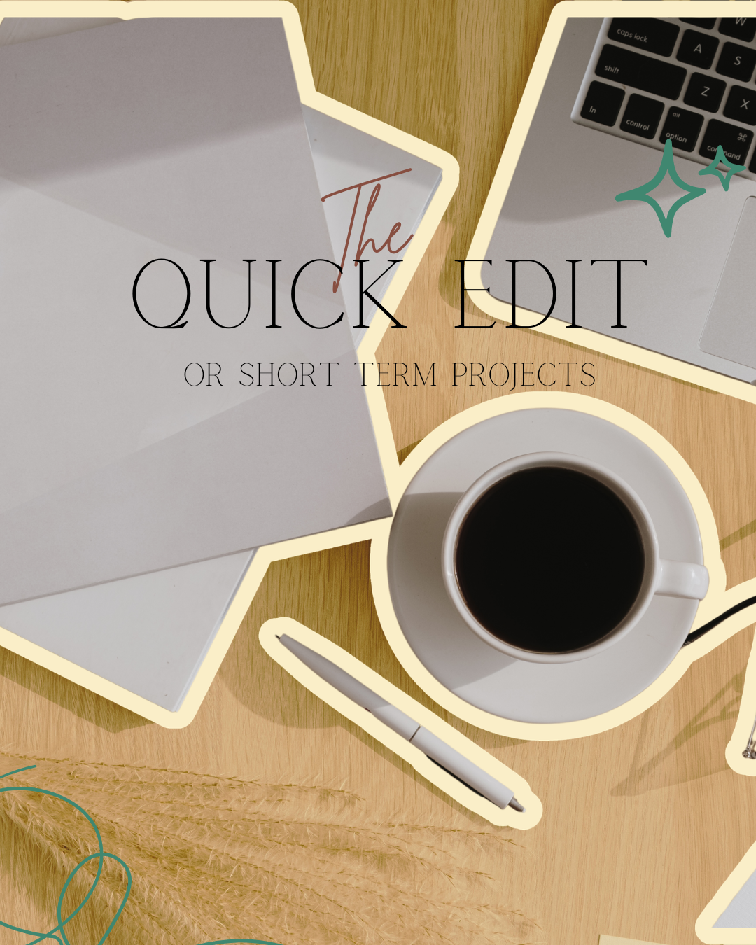 The Quick Edit - Short Term Projects