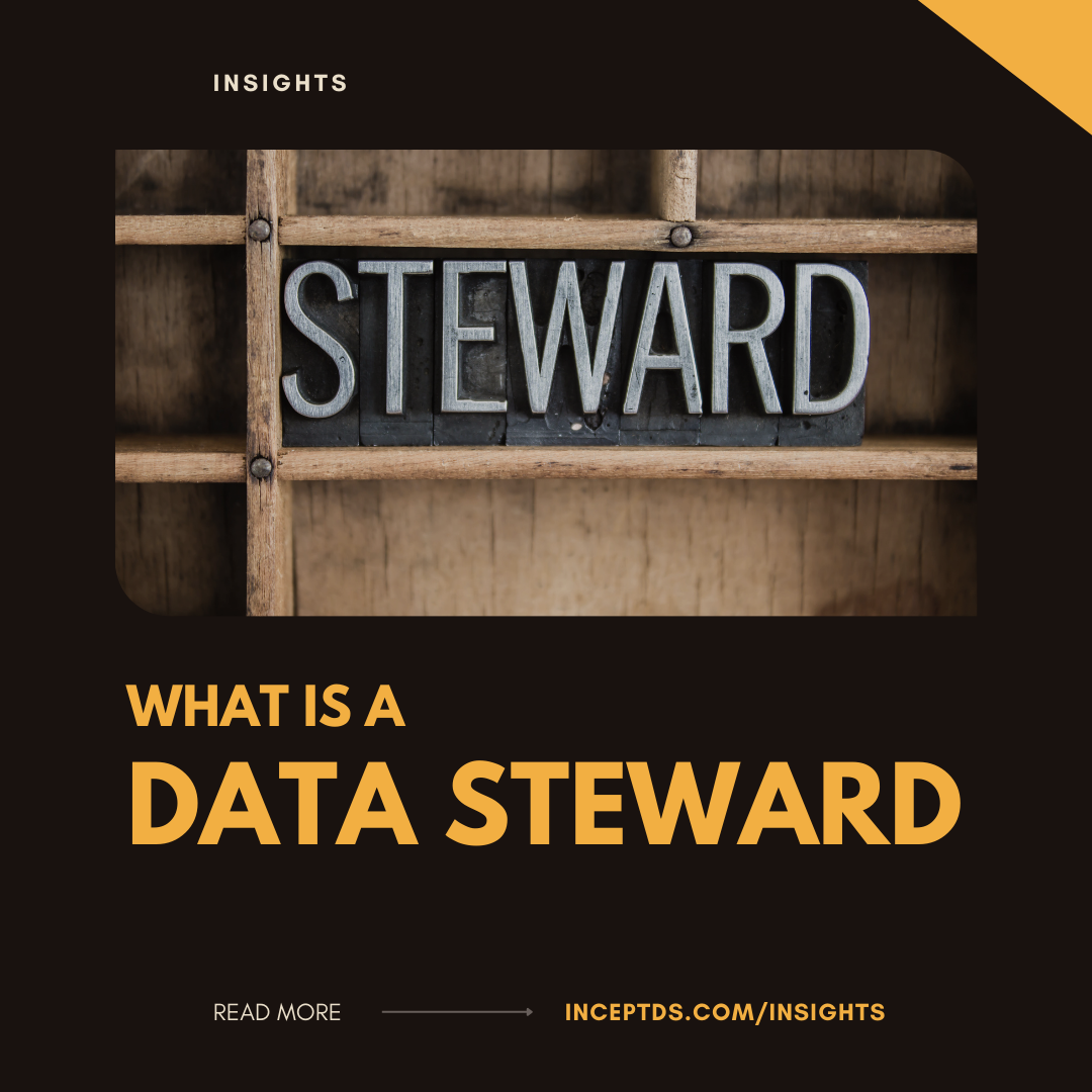 What Is A Data Steward? — Incept Data Solutions, Inc.