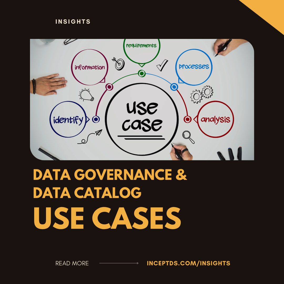 How To Define Data Governance And Data Catalog Use Cases — Incept Data  Solutions, Inc.