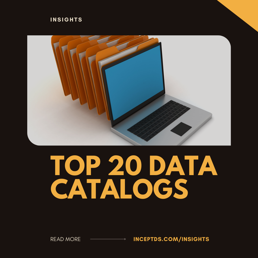 The Top 20 Data Catalogs On The Market — Incept Data Solutions, Inc.