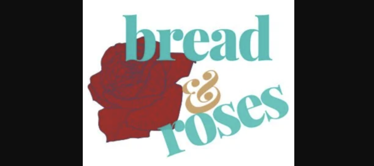Bread and Roses